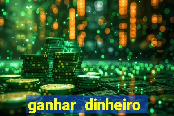 ganhar dinheiro jogando sem depositar nada